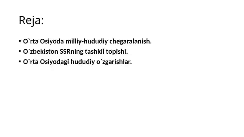 O’rta Osiyoda milliy hududiy chegaralanish: maqsad va mohiyati.O’zbekiston SSRning tashkil topishi. 2