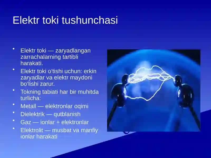 Elektr tokining turli muhitdagi tabiati. Dielektriklar. Elektrolitlar. Elektr oʻtkazuvchanlik 2