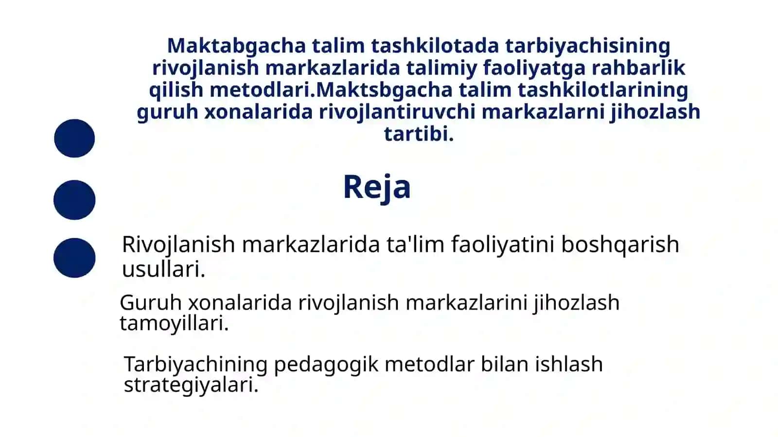 Maktabgacha talim tashkilotada tarbiyachisining rivojlanish markazlarida talimiy faoliyatga rahbarlik qilish metodlari.Maktsbgacha talim tashkilotlarining guruh xonalarida rivojlantiruvchi markazlarni jihozlash tartibi. 2