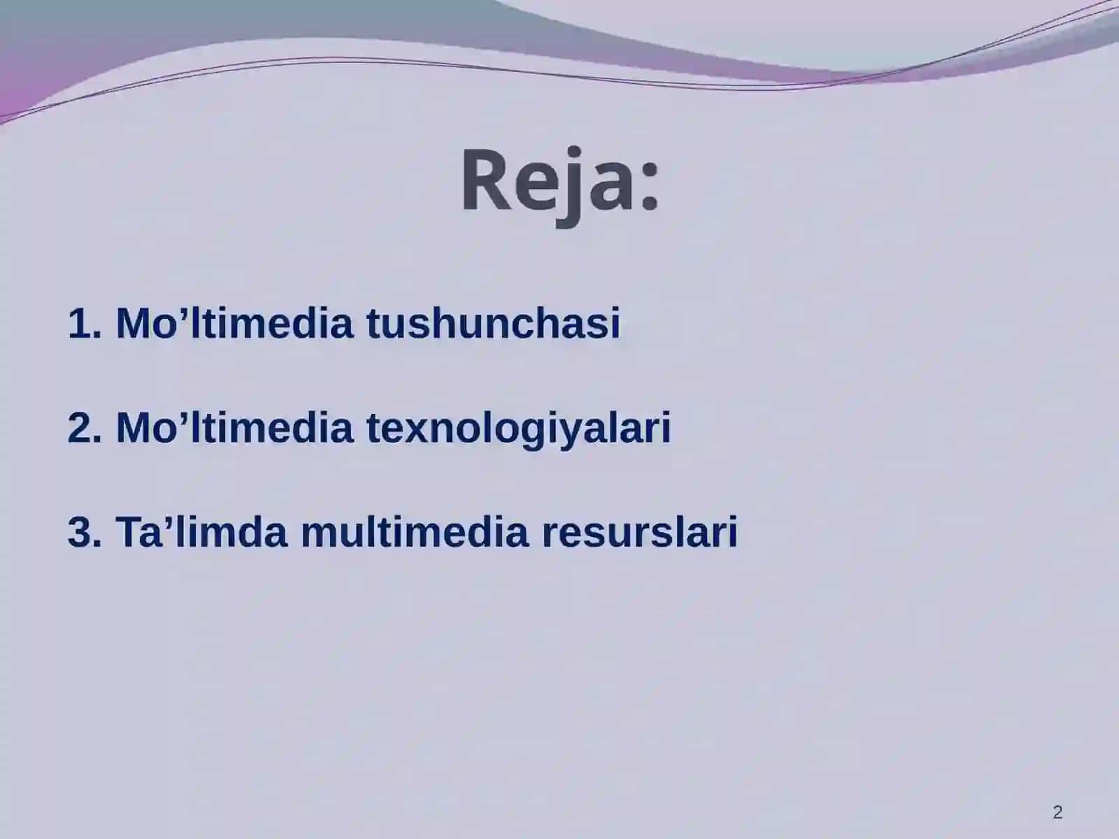 MULTIMEDIALI TA’LIM VA UNI TATBIQ ETISH 2