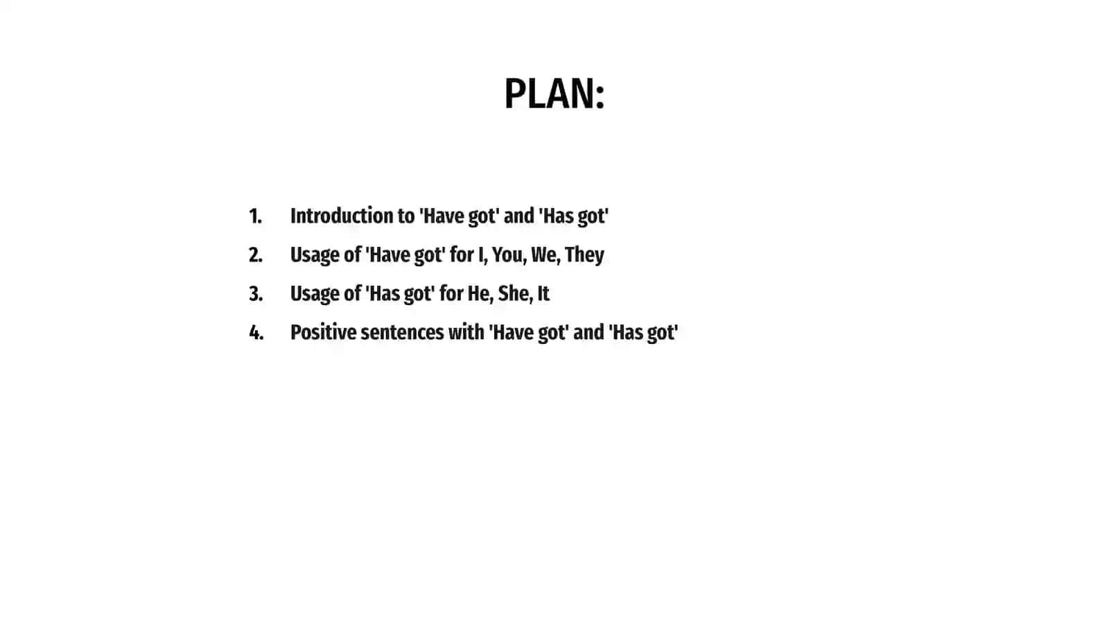 Introduction to 'Have got' and 'Has got' 2