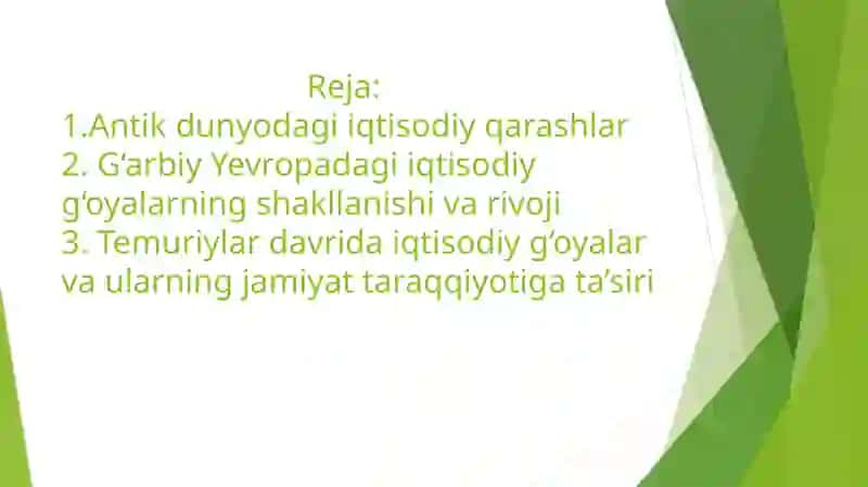 Antik dunyodagi iqtisodiy qarashlar,G`arbiy Yevropadagi iqtisodiy g`oyalar,Temuriylar davri iqtisodiy g`oyalarning ta`siri 2