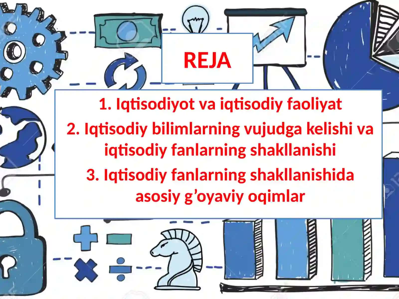1-МAVZU. IQTISODIYOT NAZARIYASI FANIGA KIRISH 2