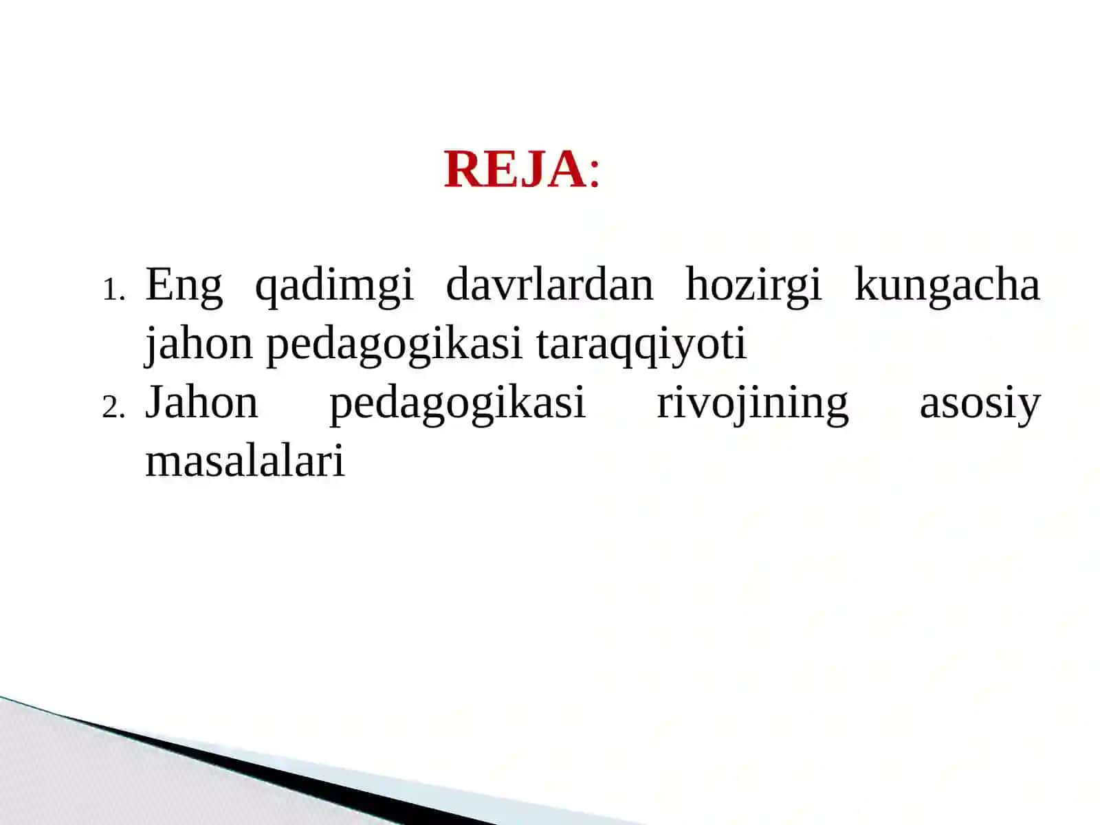 ENG QADIMGI DAVRLARDAN HOZIRGI KUNGACHA JAHON PEDAGOGIKASI TARAQQIYOTI 2