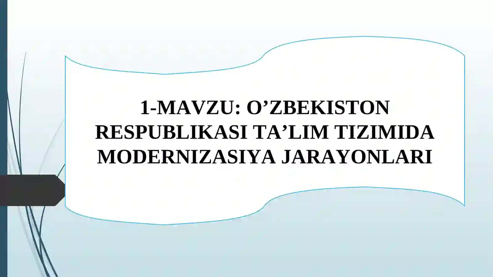 O’ZBEKISTON RESPUBLIKASI TA’LIM TIZIMIDA MODERNIZASIYA JARAYONLARI 2