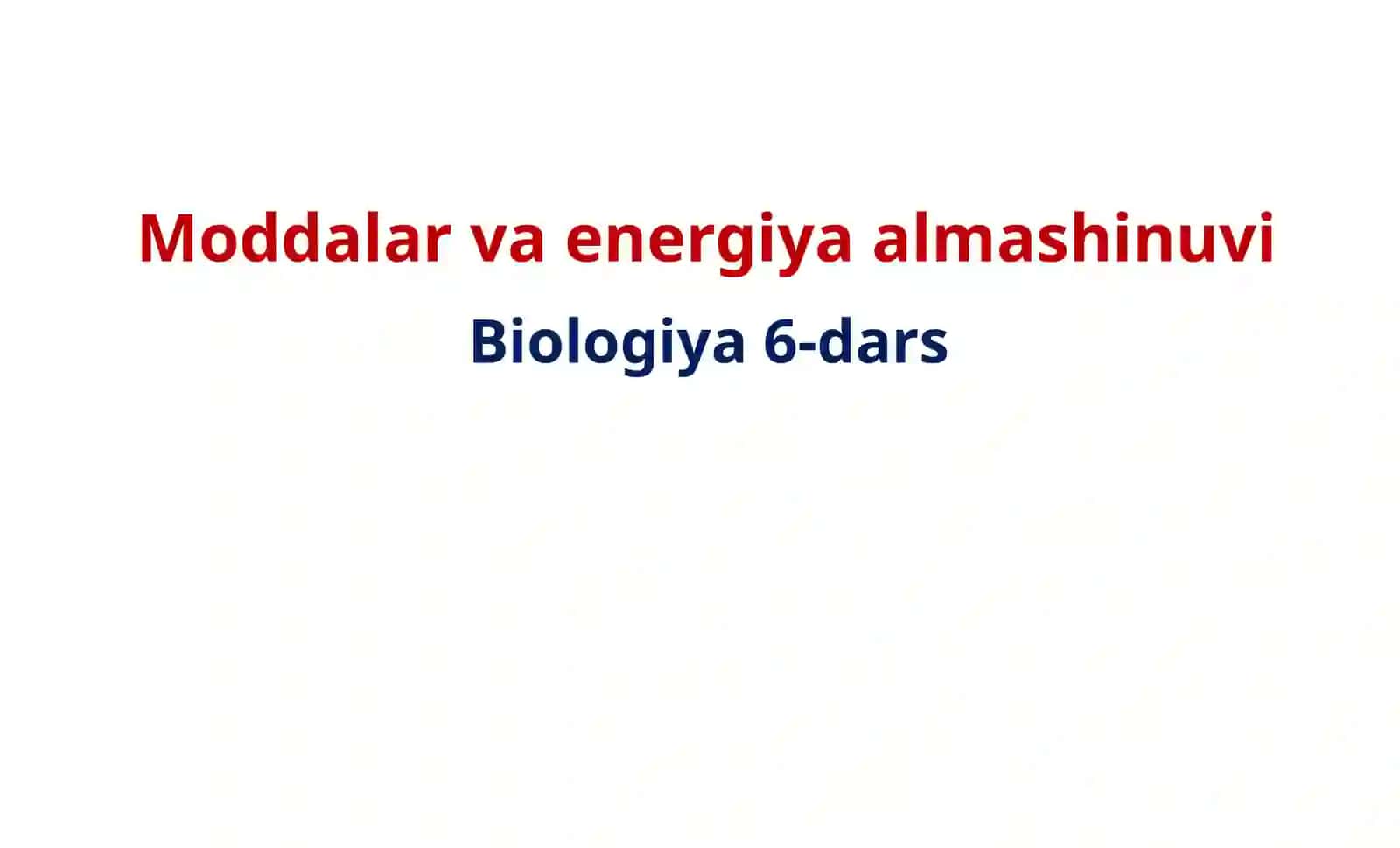 Moddalar va energiya almashinuvi 2