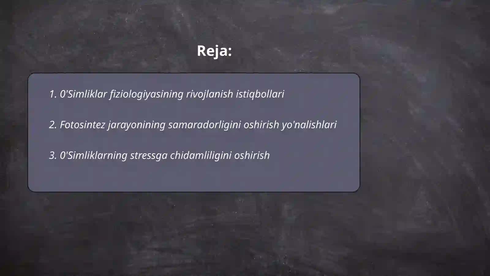 0'simliklar fiziologiyasining istiqboli yo'nalishlari va ularni amalga oshirishda mavjud shart-sharoitlar 2