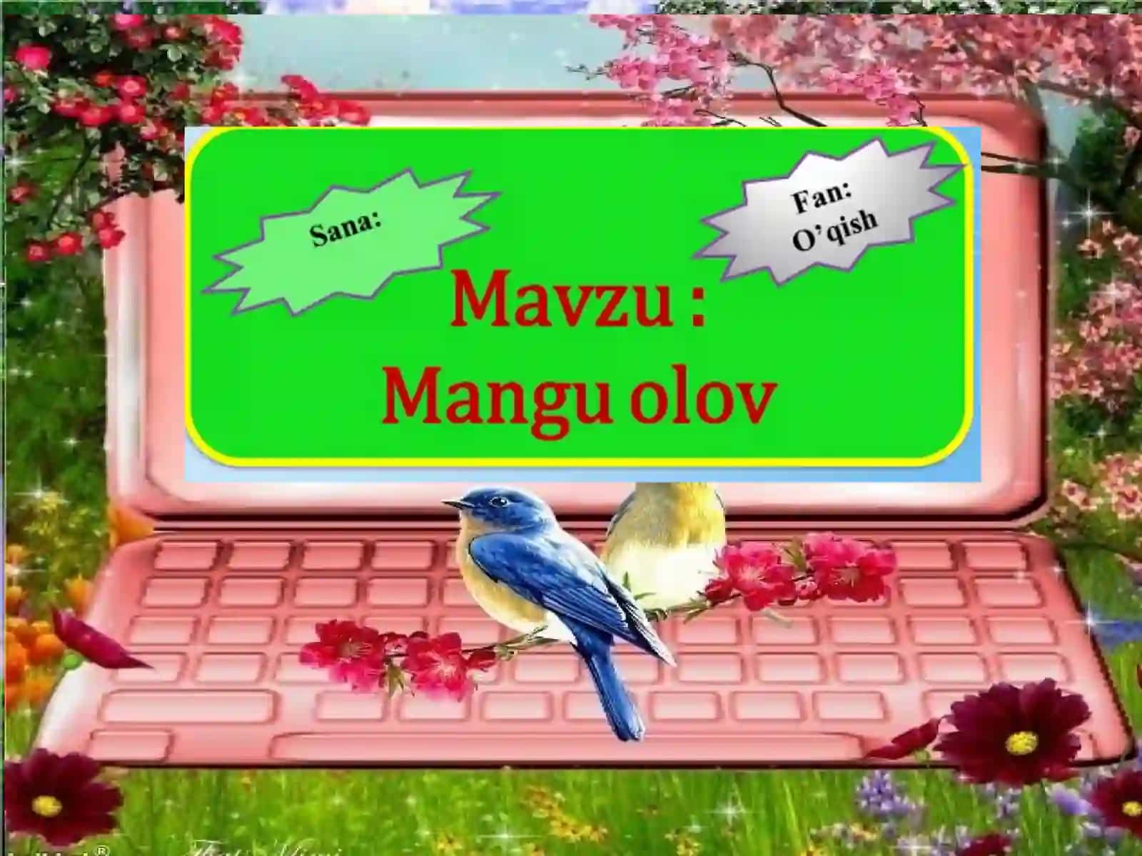 “Mangu olov” mavzusida dars ishlanmasi 2