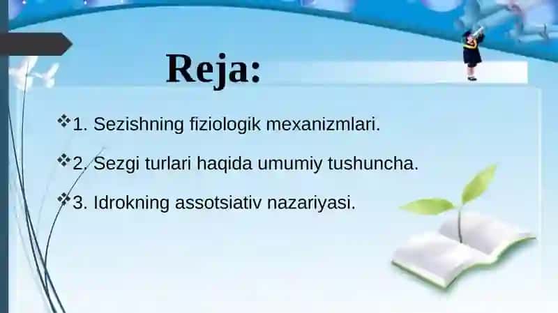 Sezishning fiziologik mexanizmlari. Sezgi turlari. Idrokning assotsiativ nazariyasi. 2