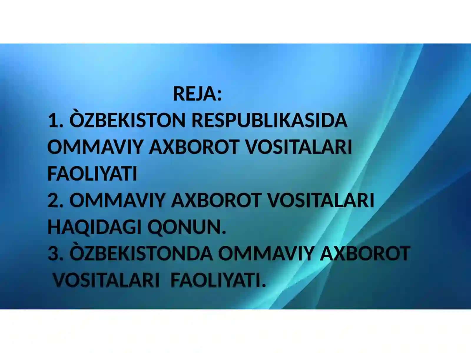 ÒZBEKISTON RESPUBLIKASIDA OMMAVIY AXBOROT VOSITALARINING FAOLIYATI(ÒZGARISH VA MUOMMOLARI 2