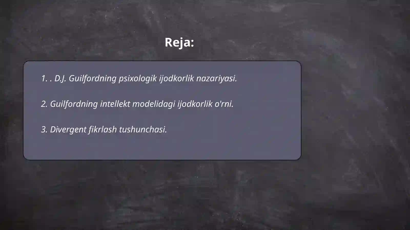 D.J.Gilfordning kreativlikka qo'shgan hissasi 2