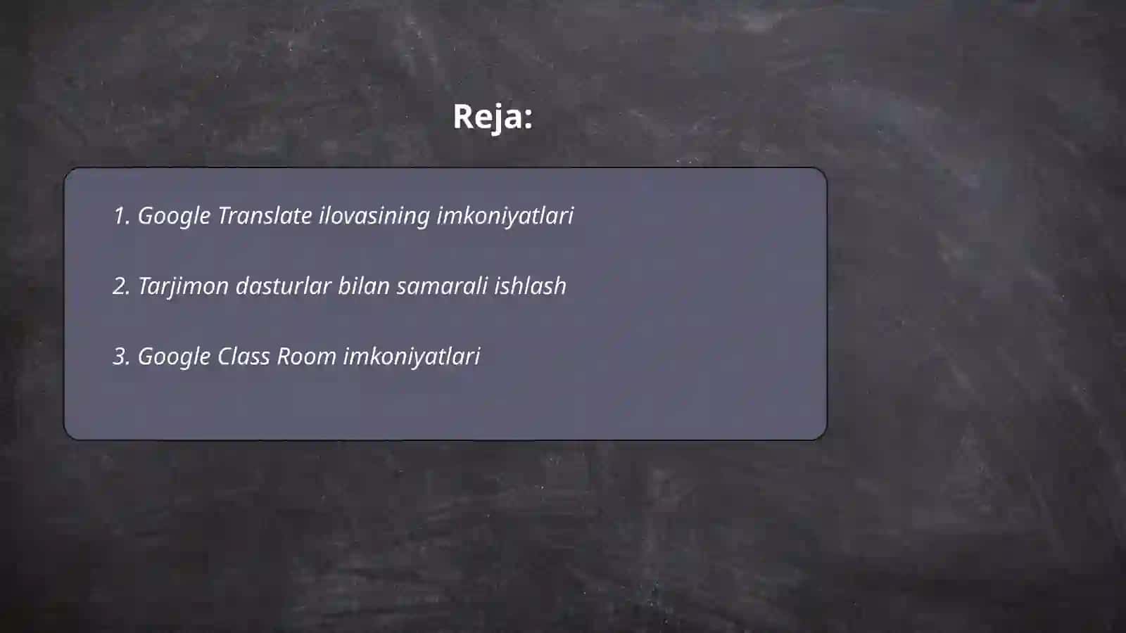 Tarjimon dasturlar bilan ishlash.Google Class Room va Google translate ilovalari bilan tanishish 2