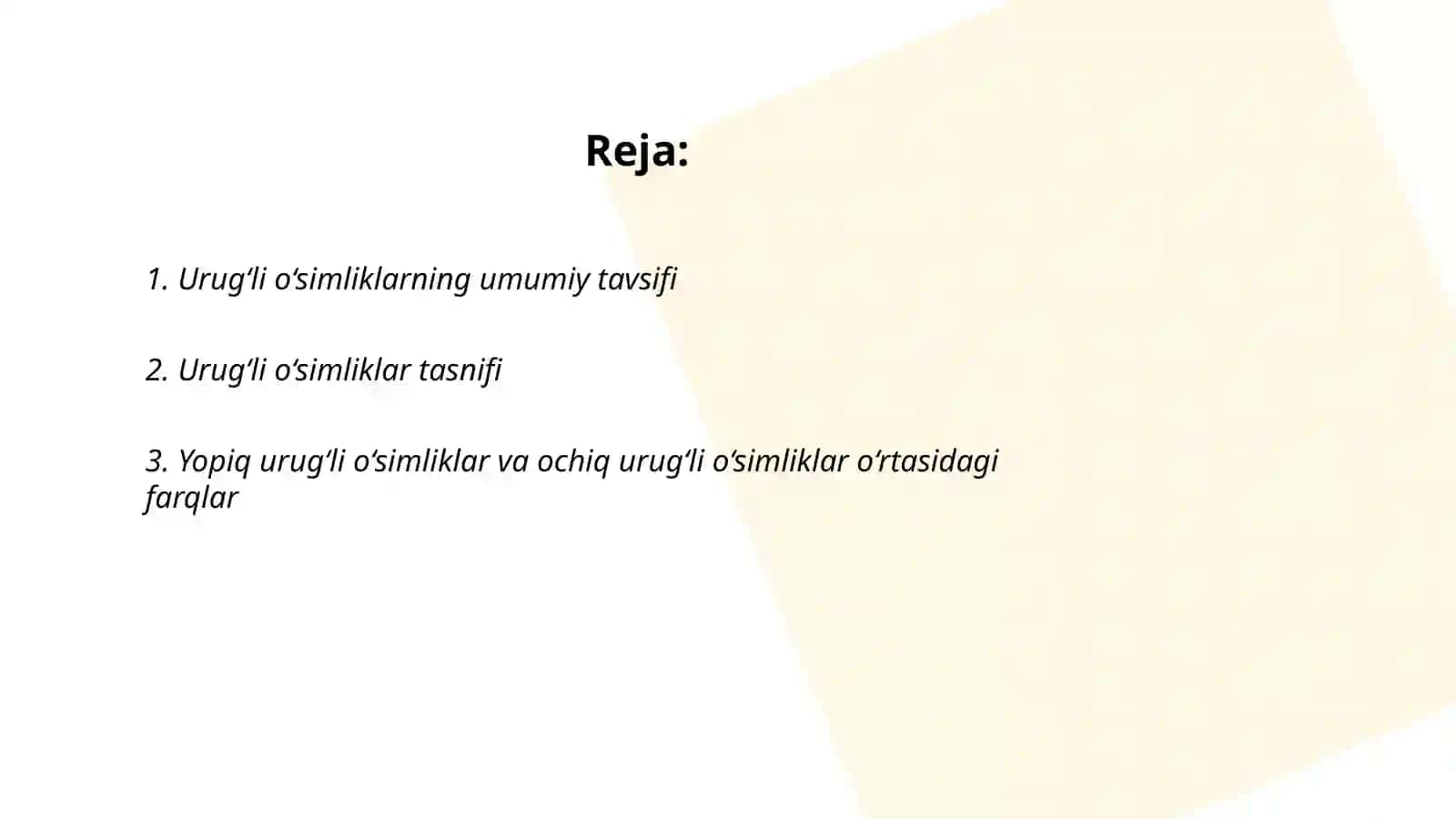 Yopiq urug‘li o‘simliklar tasnifi, gul tuzilishi va to‘pgullar 2