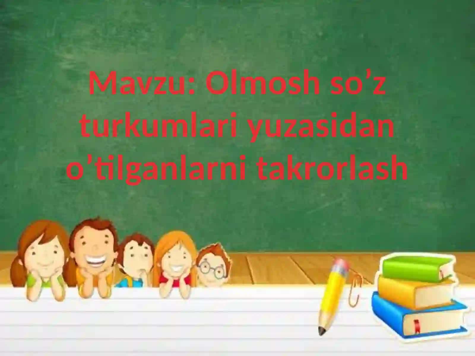 Olmosh soʻz turkumi yuzasidan oʻtilganlarni takrorlash 2