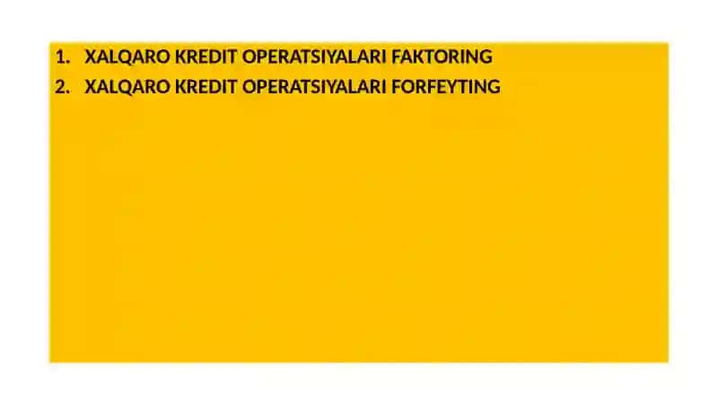 XALQARO KREDIT OPERATSIYALARI FAKTORING VA FORFEYTING 2