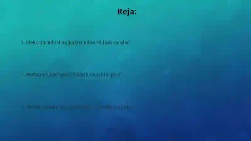 Jadvalli elektron hujjatlarni qayta ishlash 2