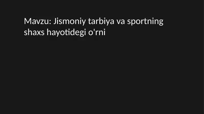 Jismoniy tarbiya va sportning shaxs hayotidagi o‘rni 2