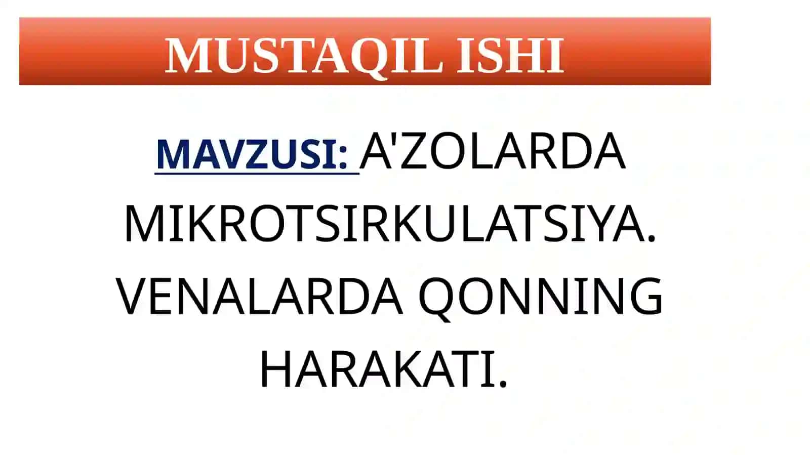 A'ZOLARDA MIKROTSIRKULATSIYA. VENALARDA QONNING HARAKATI 2