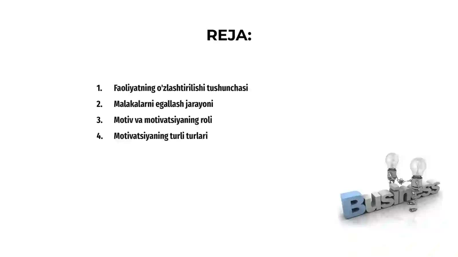 Faoliyatning o'zlashtirilishi va malakalarni egallash. Motiv va motivatsiya 2