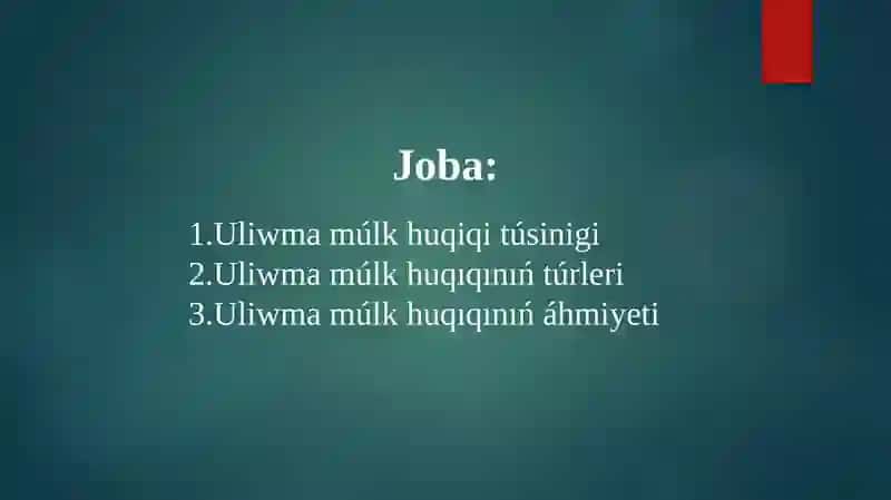 Uliwma múlk huqıqınıń áhmiyeti hám qollanılıwı 2