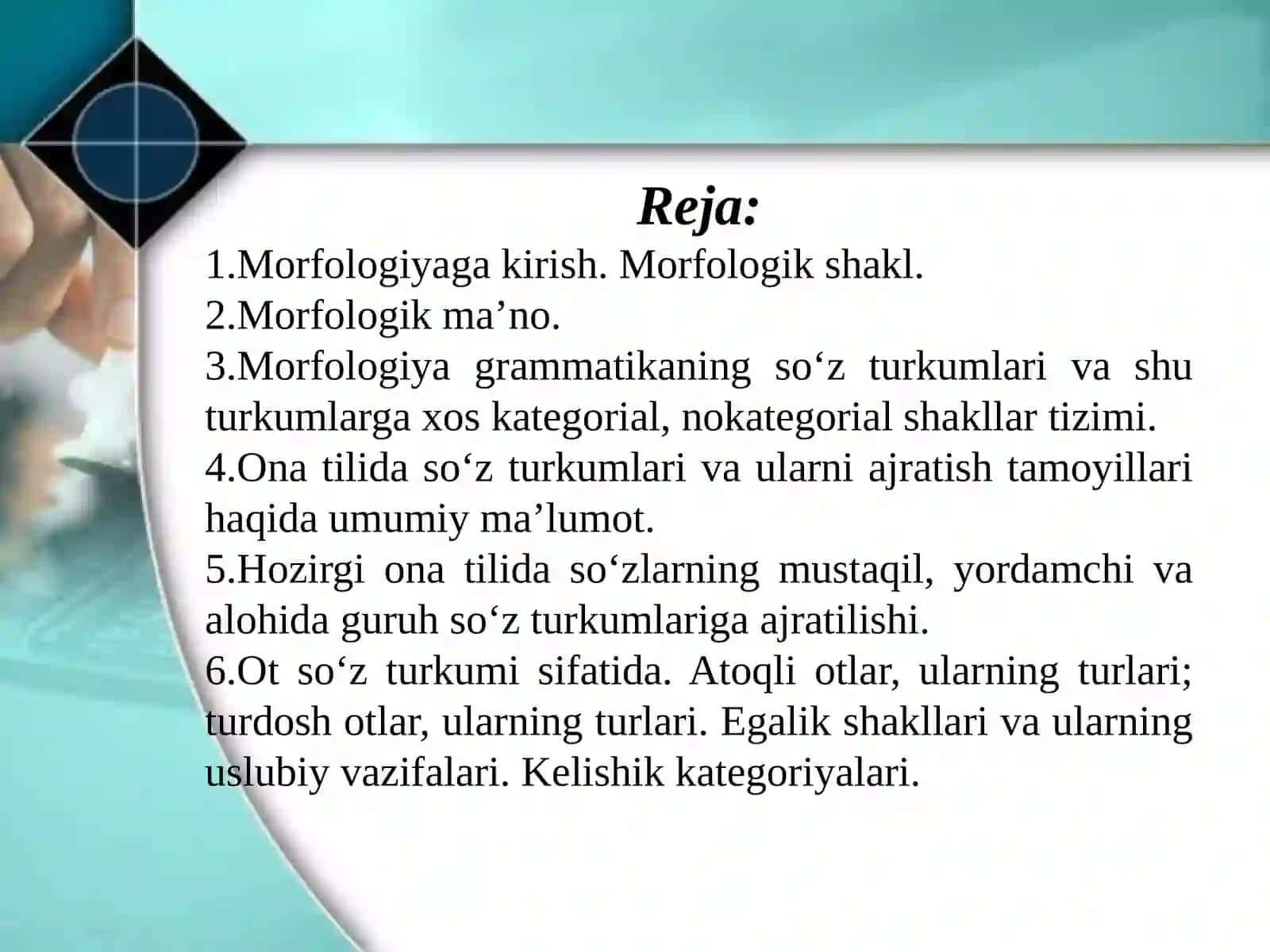 MORFOLOGIYAHAQIDA MA’LUMOT. OT.OTNINGLEKSIK-GRAMMATIK XUSUSIYATLARI SIFAT SO‘Z TURKUMI 2