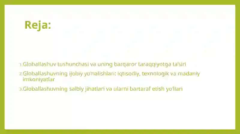 Barqaror taraqqiyotni ta'minlashda globallashuvning ijobiy va salbiy yo'nalishlari. 2