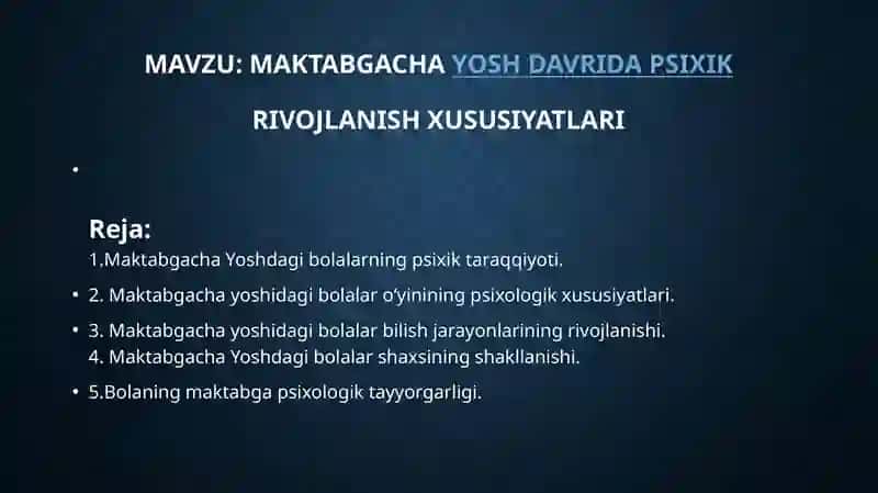 MAKTABGACHAYOSH DAVRIDA PSIXIKRIVOJLANISH XUSUSIYATLARI 2