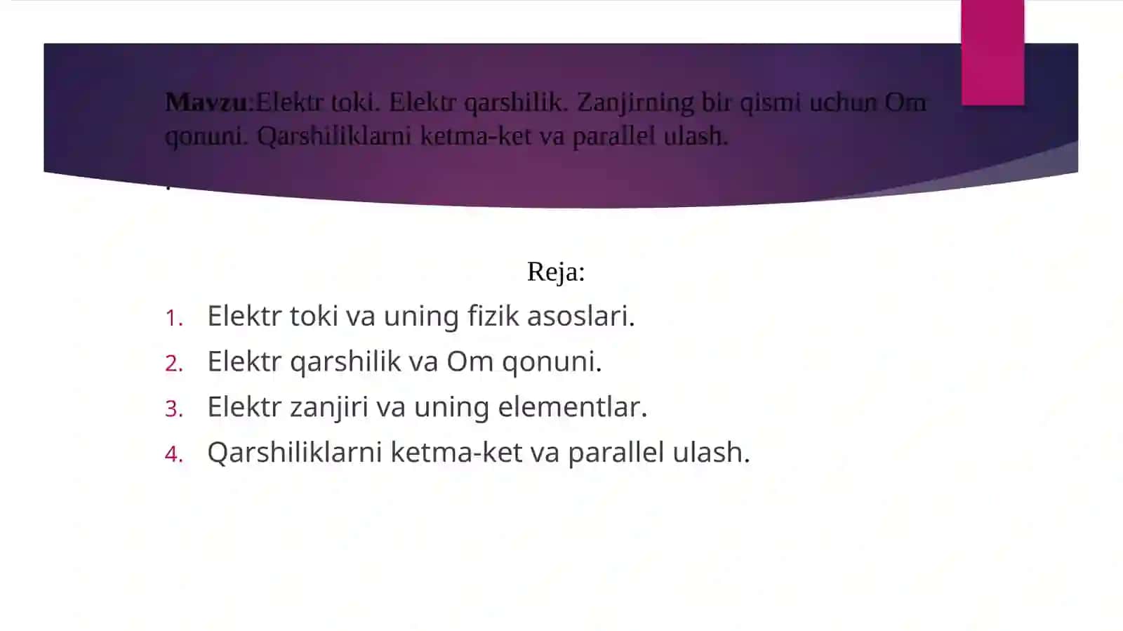 Elektr toki. Elektr qarshilik. Zanjirning bir qismi uchun Om qonuni. Qarshiliklarni ketma-ket va parallel ulash. 2
