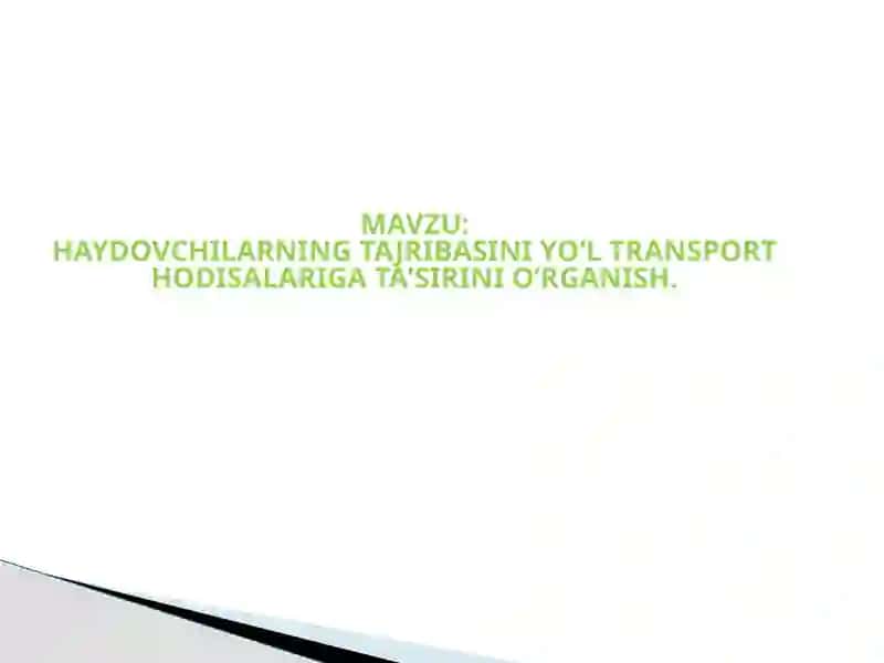 Haydovchilarning tajribasini yo'ldagi transport hodisalariga ta'qilishinga o'rganish 2