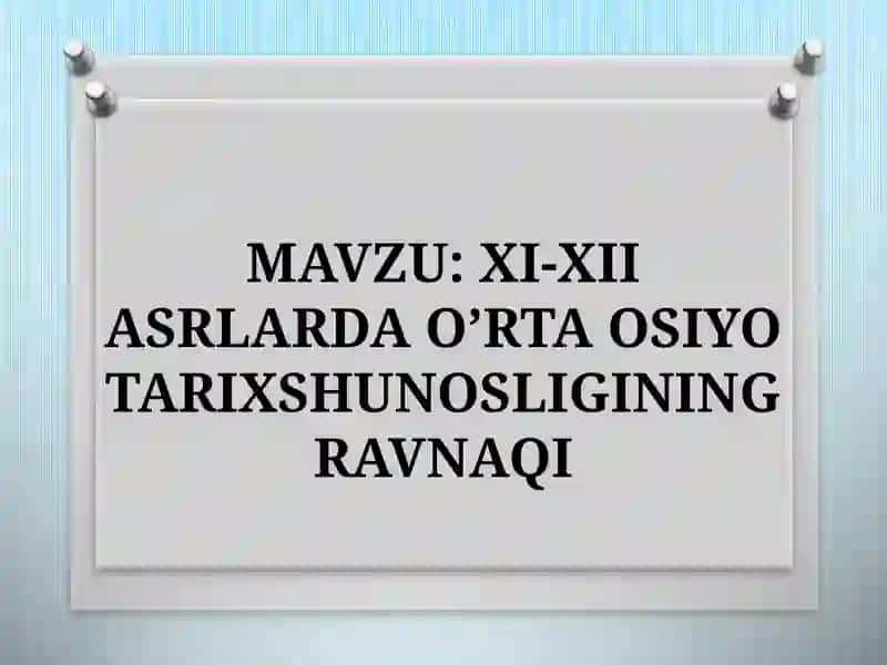 XI-XII asrlarda O'rta Osiyo tarixshunosligining ravnaqi 2