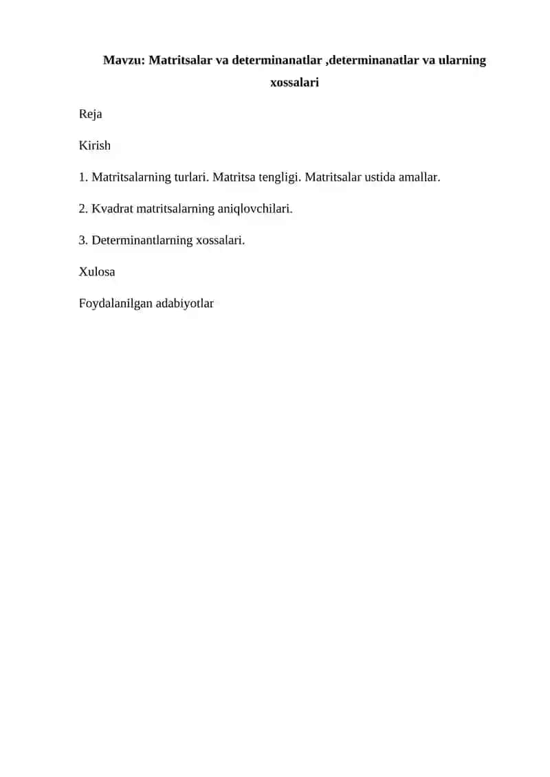 Matritsalar va determinanatlar ,determinanatlar va ularning xossalari. 2