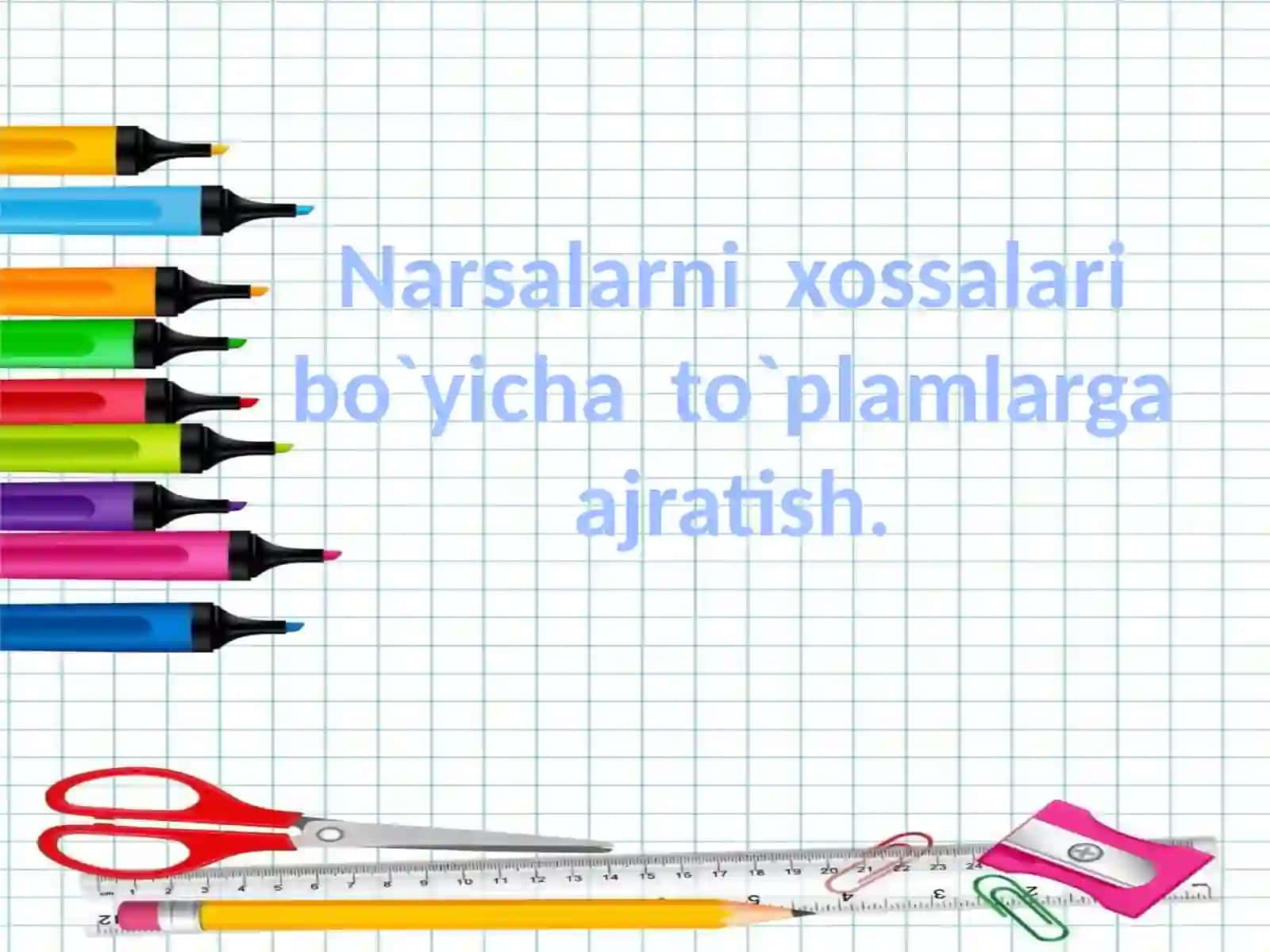 Narsalarnixossalari bo`yichato`plamlarga ajratish 2