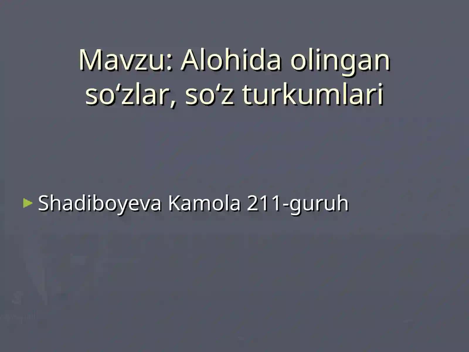 Alohida olingan so‘zlar, so‘z turkumlari 2