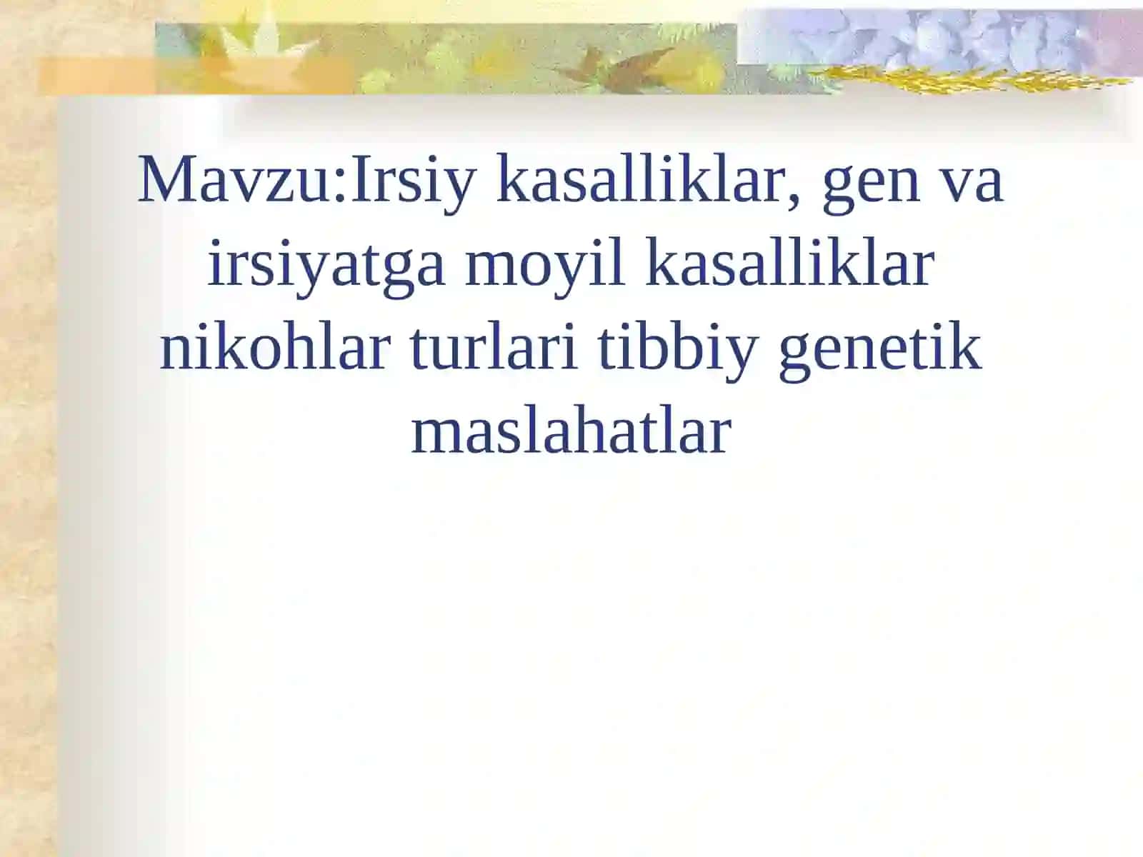 Irsiy kasalliklar, gen va irsiyatga moyil kasalliklar nikohlar turlari tibbiy genetik maslahatlar 2
