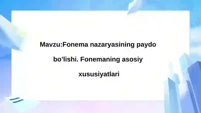 Fonema nazariyasining paydo boʻlishi. Fonemaning asosiy xususiyatlari 2