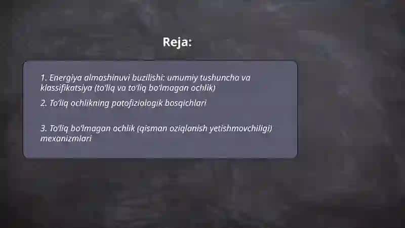 Energiya almashinuvi buzilishi. To‘liq, to‘liq bo‘lmagan ochlik. Raxmatullayev Nodirbek 2