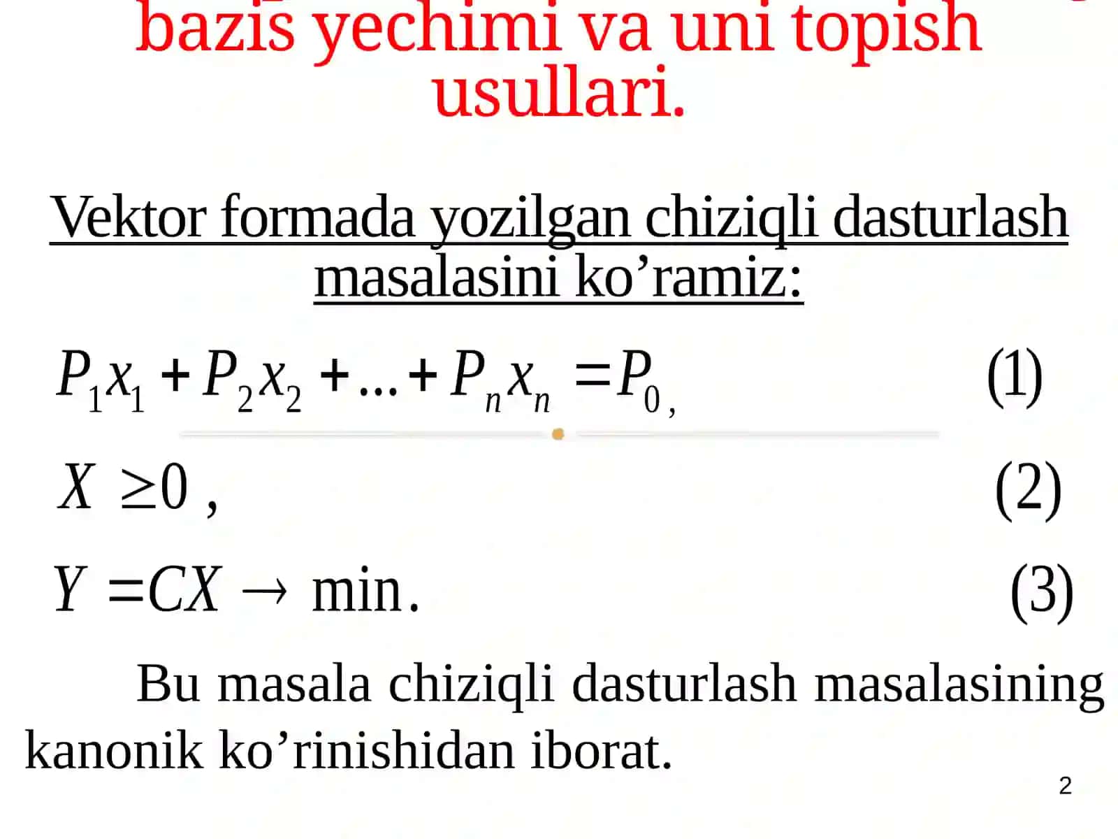 Chiziqli dasturlash masalasining bazis yechimi va uni topish usullari 2