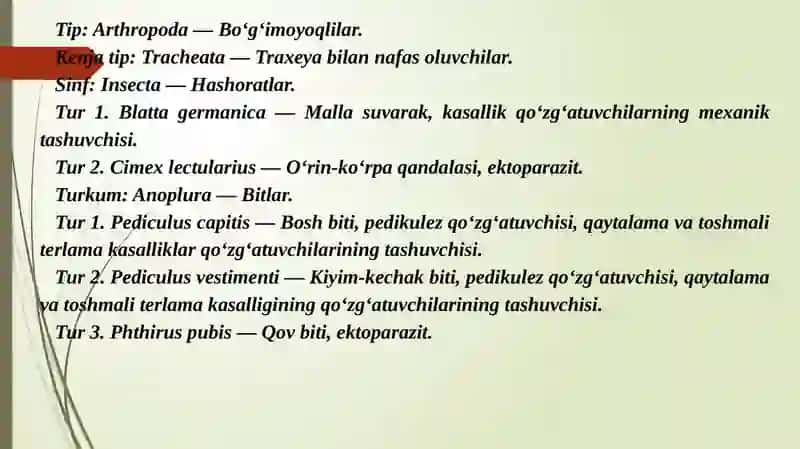 Tibbiyotda ahamiyatga ega bo‘lgan hasharotlar: bit, burga, suvarak, qandala, chivinlar- bezgak, oddiy, sariq isitma chivinlar. Iskaptopar. pashshalar- uy pashshasi, volfart, kuzgi, se-se pashshasi 2