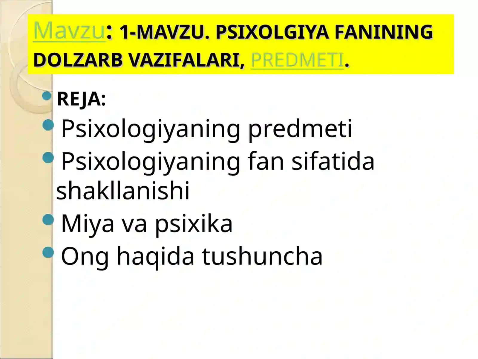 1- MAVZU. PSIXOLGIYA FANINING DOLZARB VAZIFALARI,PREDMETI 2