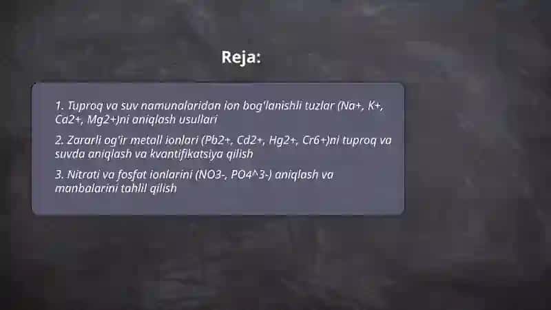 Tuproq va suvning ifloslanishi ion bog'lanishli birikmalarni aniqlash 2