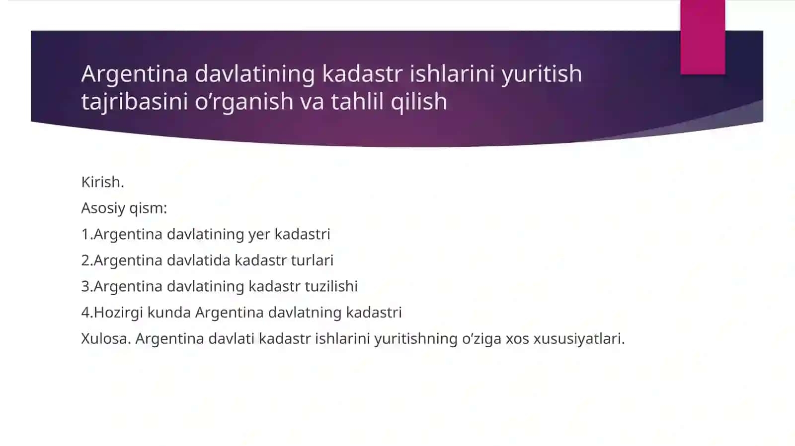 ARGENTINA DAVLATI yer KADASTR  ISHLARINI YURITISH  TAJRIBASINI   O‘RGANISH VA TAHLIL QILISH 2