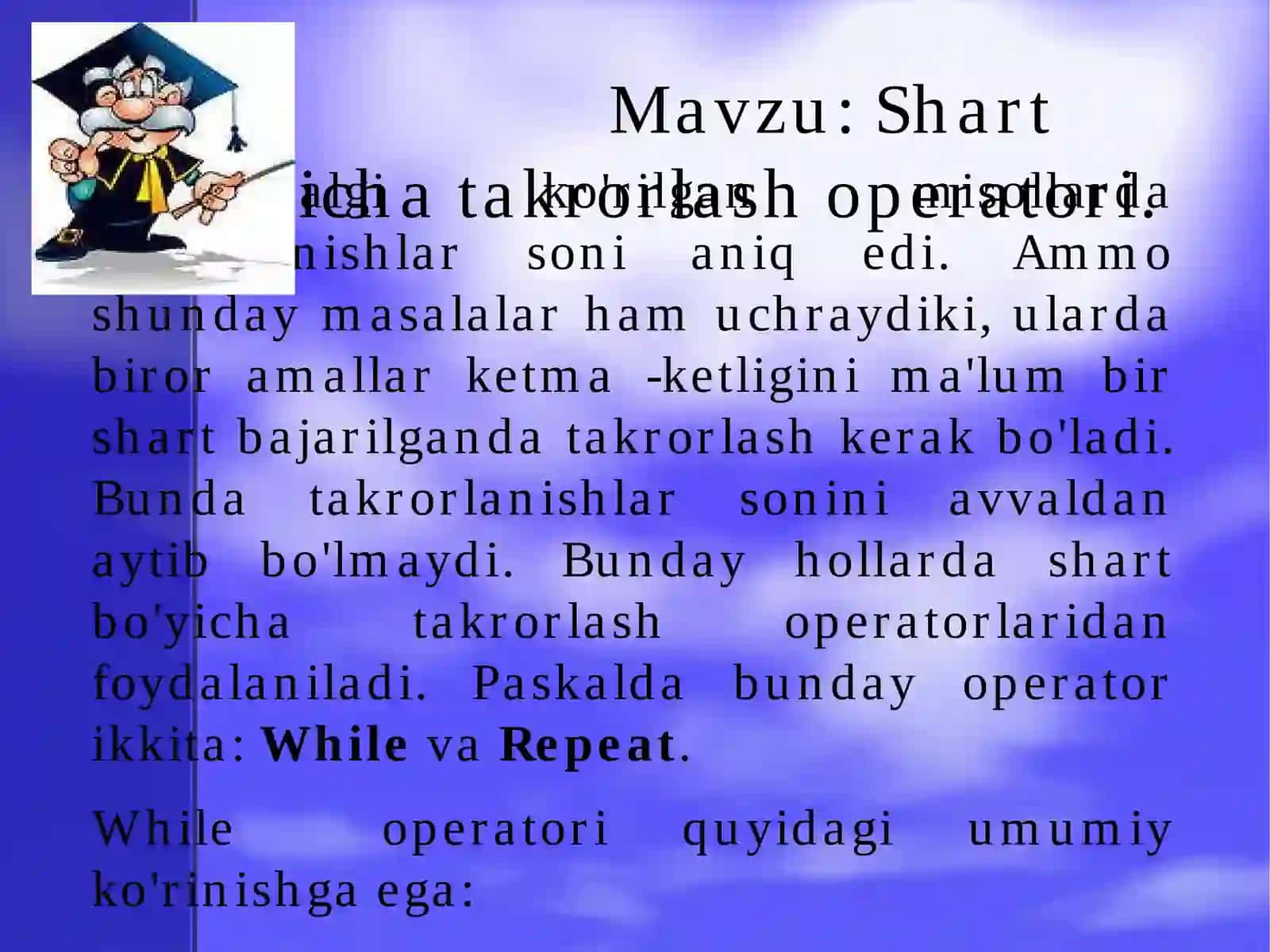 Shartbo'yich ta'krorlash operatori 2
