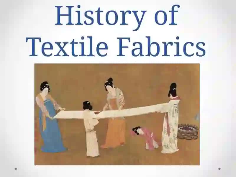 History of Textile Fabrics 2