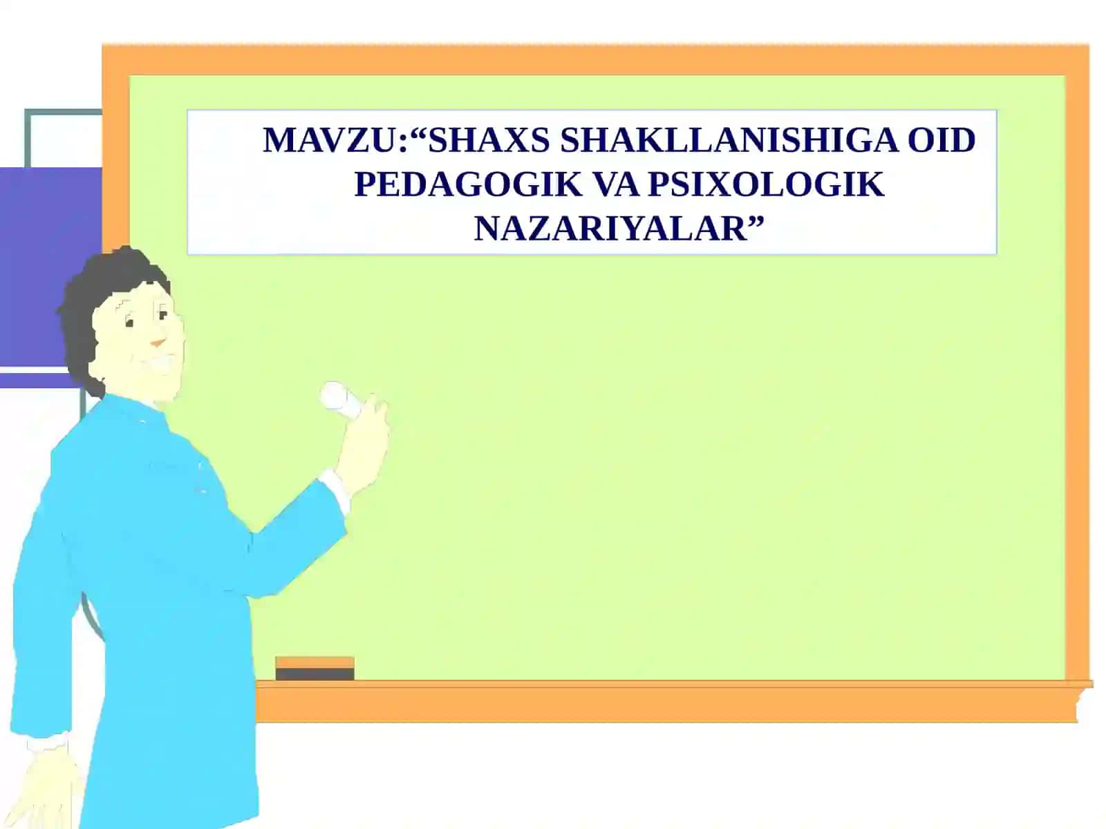 SHAXS SHAKLLANISHIGA OID PEDAGOGIK VA PSIXOLOGIK NAZARIYALAR 2