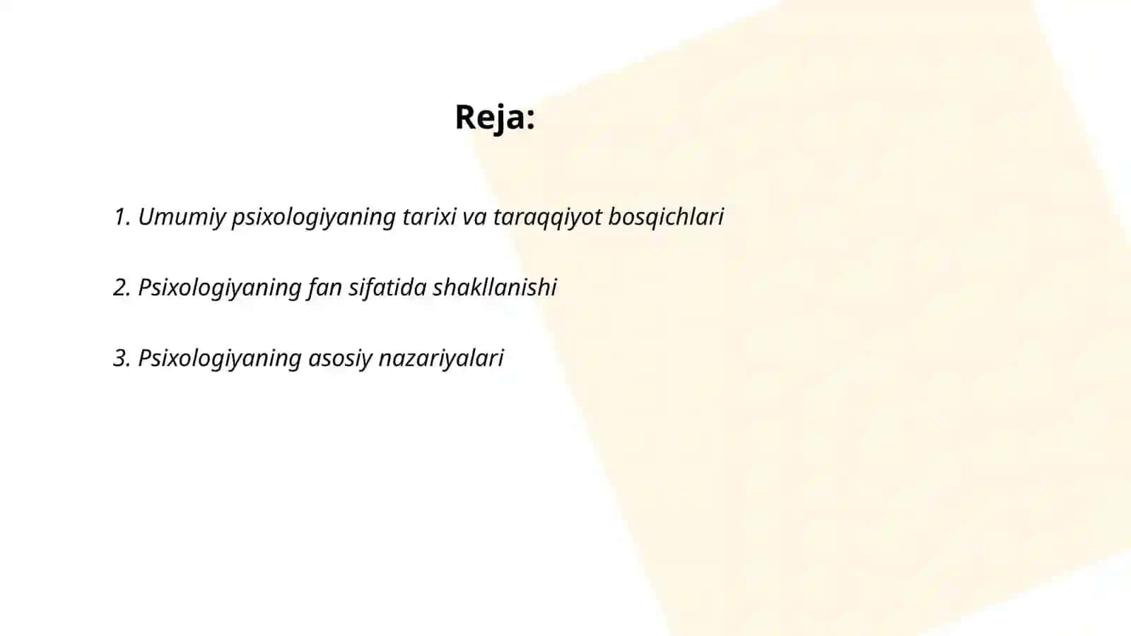 Umumiy psixologiya fanining taraqqiyot bosqichlari predmeti va asosiy vazifalari. O‘zbek, rus va xorij psixolog olimlari psixologik qarashlari 2