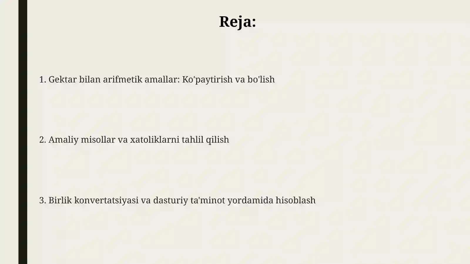 Gektar bilan arifmetik amallar: Ko'paytirish va bo'lish 2