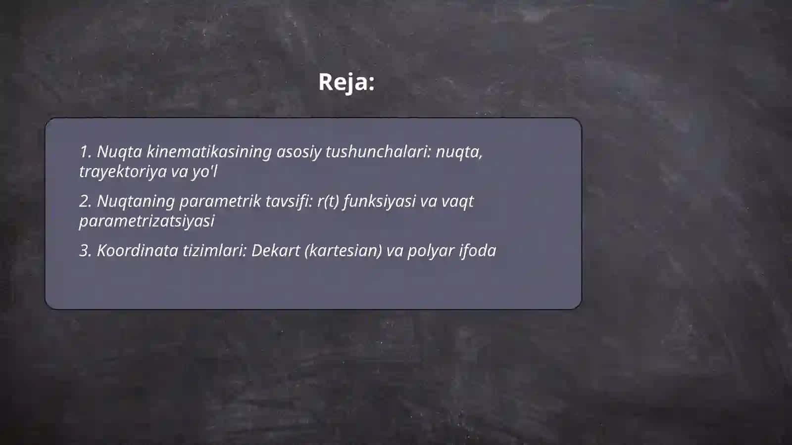 Nuqta kinematikasi. Nuqta xarakatining berilish usullari 2