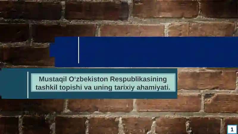 Mustaqil O‘zbekiston Respublikasining tashkil topishi va uning tarixiy ahamiyati 2