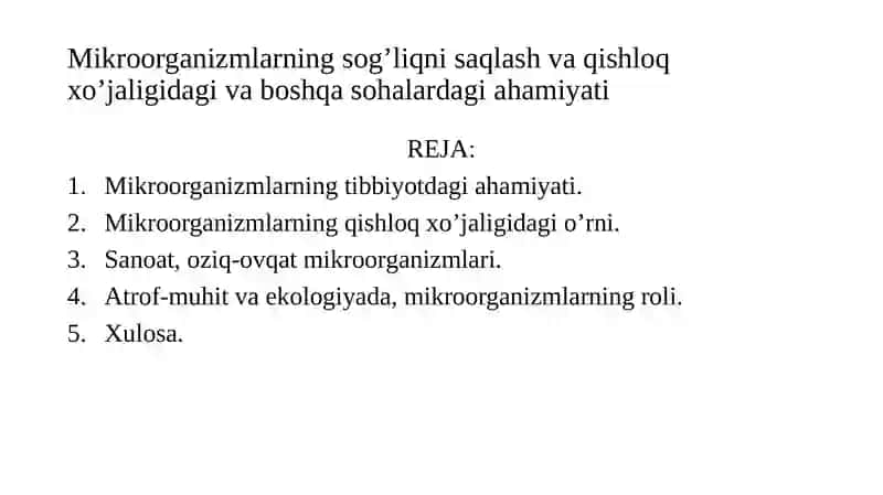 Mikroorganizmlarning sog’liqni saqlash va qishloq  xo’jaligidagi va boshqa sohalardagi ahamiyati 2