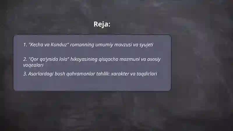 A. Choʻlponning " Kecha va Kunduz " romani. " qor qoʻynida lola " hikoyasini oʻqish 2